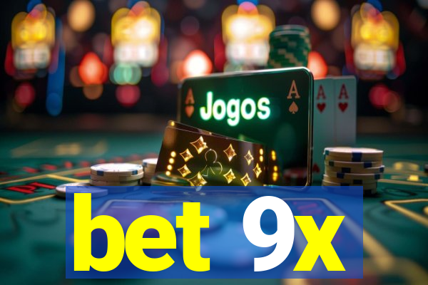 bet 9x